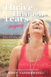 Thrive Through Tears Anyway
