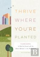 Thrive Where You'Reâ Planted