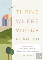Thrive Where You'Reâ Planted