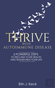 Thrive With Autoimmune Disease