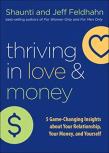 Thriving In Love And Money Â€“ 5 Gameâ€“Changing Insights About Your Relationship, Your Money, And Yourself