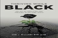 Thriving While Black
