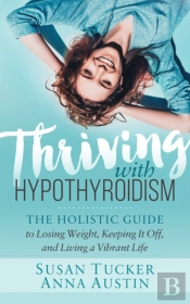 Thriving With Hypothyroidism