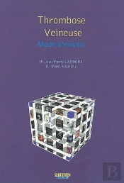 Thrombose Veineuse : Mode D Emploi