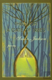 Through A Gate Of Trees - Poems