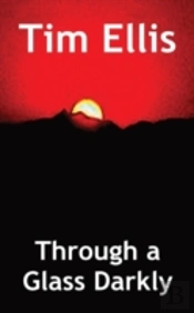 Through A Glass Darkly