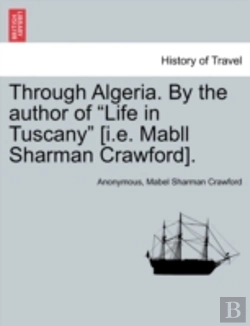 Bertrand.pt - Through Algeria. By The Author Of 