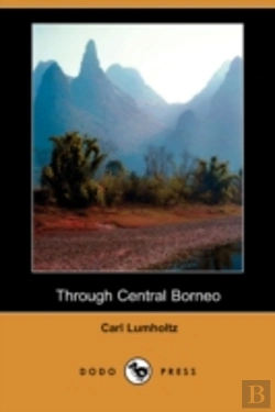 Bertrand.pt - Through Central Borneo (Dodo Press)