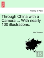 Through China With A Camera ... With Nea