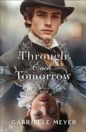 Through Each Tomorrow