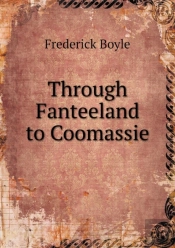 Through Fanteeland To Coomassie