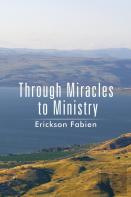 Through Miracles To Ministry