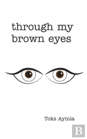 Through My Brown Eyes