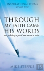 Through My Faith Came His Words