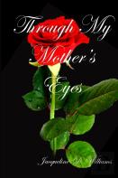 Through My Mother'S Eyes