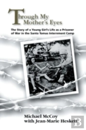 Through My Mother'S Eyes: The Story Of A