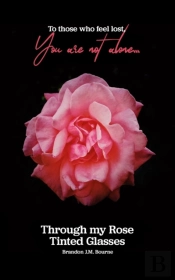 Through My Rose Tinted Glasses