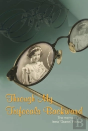 Through My Trifocals Backward