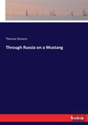 Through Russia On A Mustang