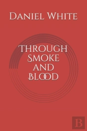 Through Smoke And Blood