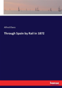Through Spain By Rail In 1872