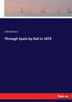 Bertrand.pt - Through Spain By Rail In 1872
