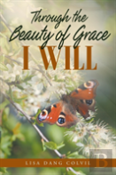 Through The Beauty Of Grace I Will
