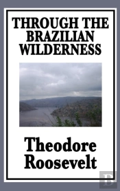 Through The Brazilian Wilderness