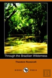 Through The Brazilian Wilderness
