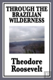 Through The Brazilian Wilderness