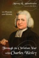 Through The Christian Year With Charles Wesley