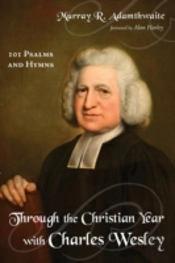 Through The Christian Year With Charles Wesley