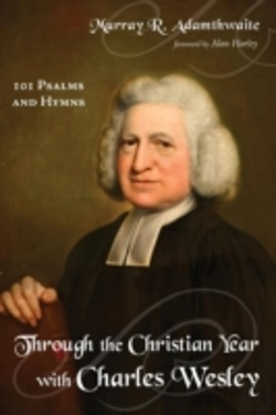 Bertrand.pt - Through The Christian Year With Charles Wesley