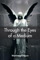 Through The Eyes Of A Medium