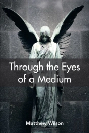 Through The Eyes Of A Medium