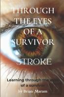 Through The Eyes Of A Survivor - Stroke