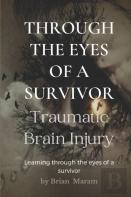 Through The Eyes Of A Survivor - Tbi