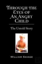 Through The Eyes Of An Angry Child