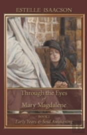 Through The Eyes Of Mary Magdalene