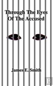 Through The Eyes Of The Accused