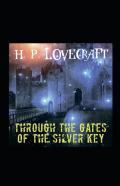 Through The Gates Of The Silver Key Illustrated