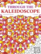 Through The Kaleidoscope Colouring Book