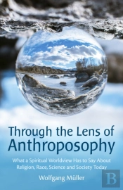 Through The Lens Of Anthroposophy