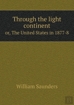 Bertrand.pt - Through The Light Continent Or, The United States In 1877-8