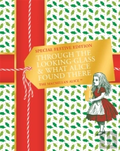 Through The Looking-Glass And What Alice Found There Festive Edition