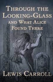 Through The Looking Glass (And What Alice Found There) Illustrated