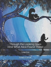Through The Looking Glass (And What Alice Found There)