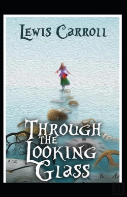 Bertrand.pt - Through The Looking Glass By Lewis Carroll Illustrated Edition