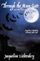 Through The Moon Gate And Other Tales Of Vampirism