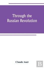 Through The Russian Revolution